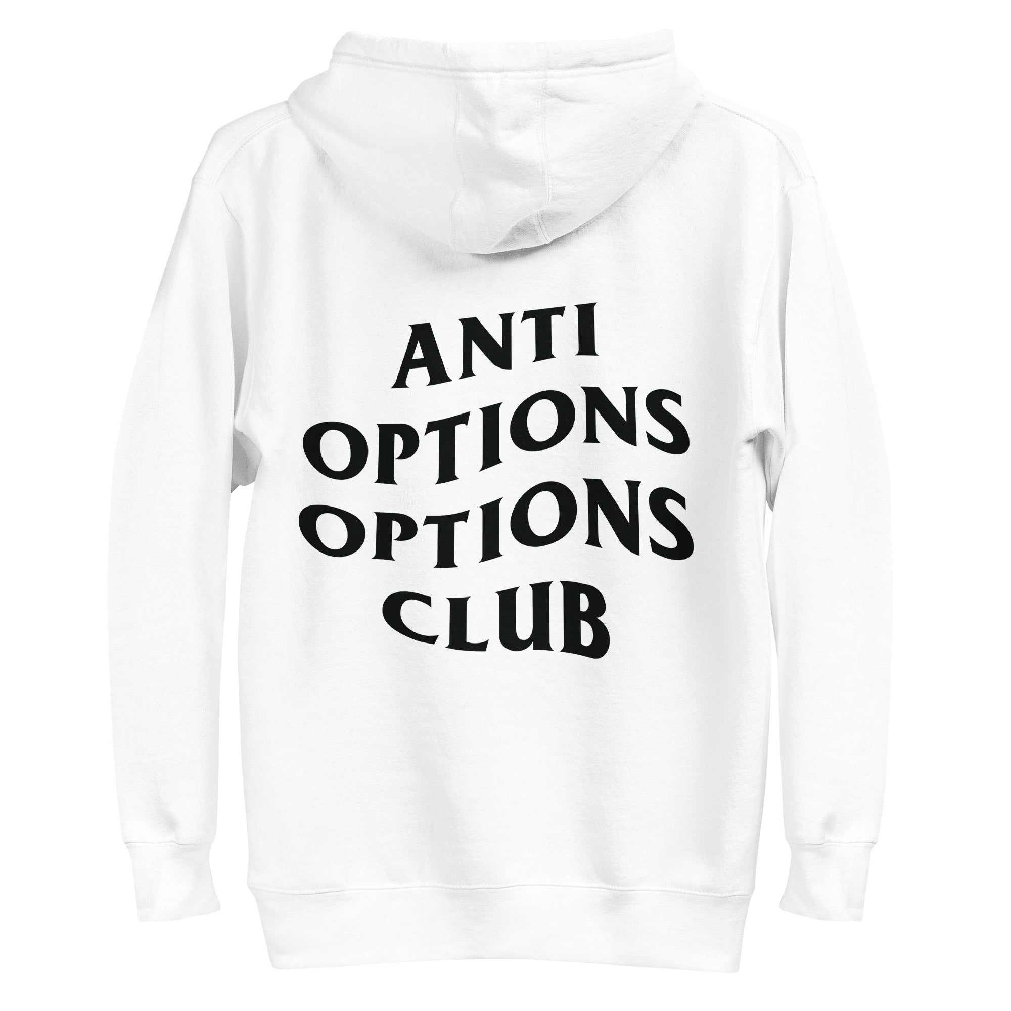 Anti Options Options Club | White Hoodie